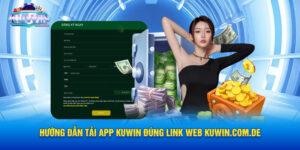 Hướng Dẫn Tải App Kuwin Đúng Link Web kuwin.com.de